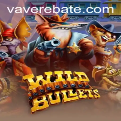 Exploring WildBullets: A Thrilling Adventure in the World of Vave